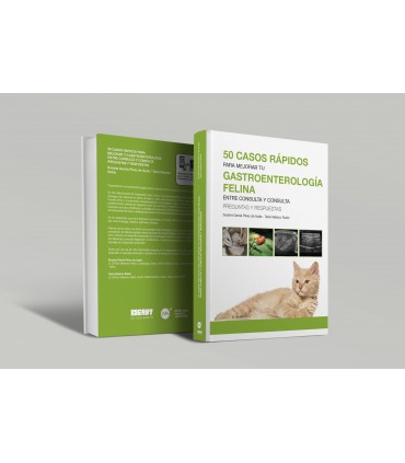 50 casos rápidos para mejorar tu gastroenterología felina -Colecciones 50 casos rápidos para mejorar tu gastroenterología felina -Colecciones