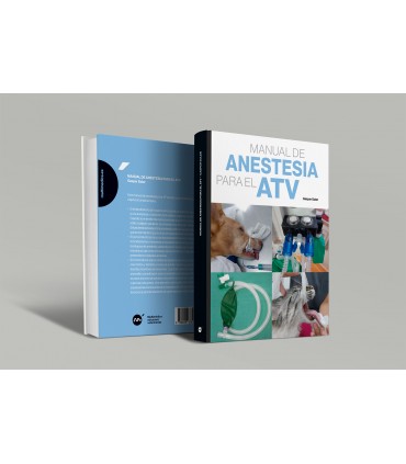 Manual de anestesia para el ATV -ATV (Ayudantes técnicos veterinarios)